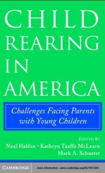 Child Rearing in America : Challenges Facing Parents with Young Children