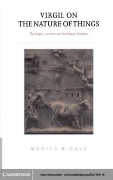 Virgil on the Nature of Things : The Georgics, Lucretius and the Didactic Tradition