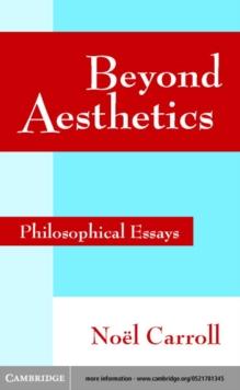 Beyond Aesthetics : Philosophical Essays