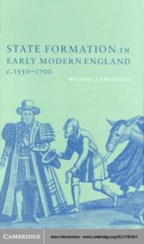 State Formation in Early Modern England, c.15501700