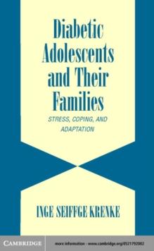 Diabetic Adolescents and their Families : Stress, Coping, and Adaptation