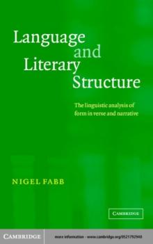 Language and Literary Structure : The Linguistic Analysis of Form in Verse and Narrative