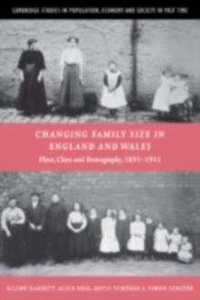 Changing Family Size in England and Wales : Place, Class and Demography, 18911911