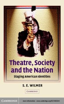 Theatre, Society and the Nation : Staging American Identities