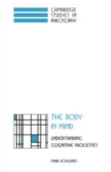 Body in Mind : Understanding Cognitive Processes