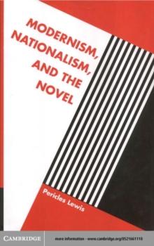 Modernism, Nationalism, and the Novel