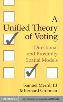 Unified Theory of Voting : Directional and Proximity Spatial Models