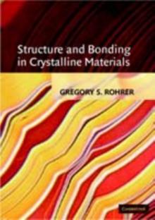 Structure and Bonding in Crystalline Materials