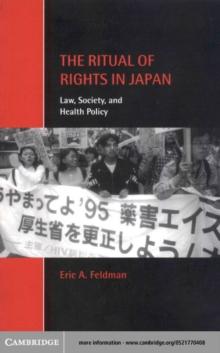 Ritual of Rights in Japan : Law, Society, and Health Policy