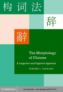 Morphology of Chinese : A Linguistic and Cognitive Approach