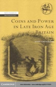 Coins and Power in Late Iron Age Britain