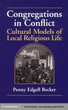 Congregations in Conflict : Cultural Models of Local Religious Life