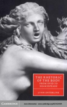 Rhetoric of the Body from Ovid to Shakespeare