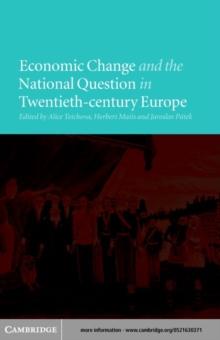 Economic Change and the National Question in Twentieth-Century Europe