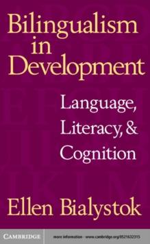 Bilingualism in Development : Language, Literacy, and Cognition