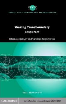 Sharing Transboundary Resources : International Law and Optimal Resource Use