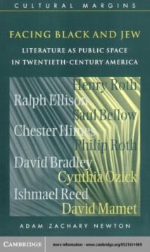 Facing Black and Jew : Literature as Public Space in Twentieth-Century America