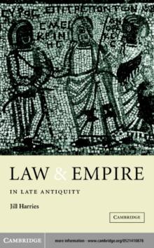 Law and Empire in Late Antiquity