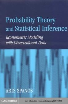 Probability Theory and Statistical Inference : Econometric Modeling with Observational Data