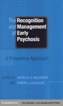 Recognition and Management of Early Psychosis : A Preventive Approach