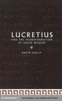 Lucretius and the Transformation of Greek Wisdom