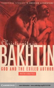 Christianity in Bakhtin : God and the Exiled Author