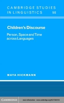 Children's Discourse : Person, Space and Time across Languages