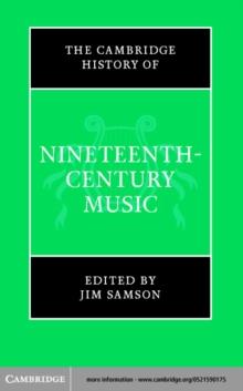 The Cambridge History of Nineteenth-Century Music