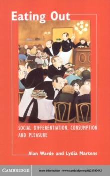 Eating Out : Social Differentiation, Consumption and Pleasure