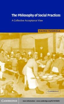 Philosophy of Social Practices : A Collective Acceptance View