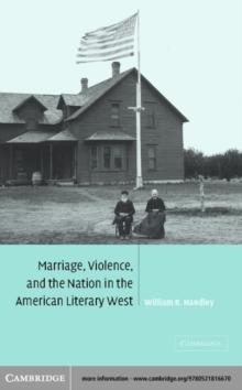 Marriage, Violence and the Nation in the American Literary West