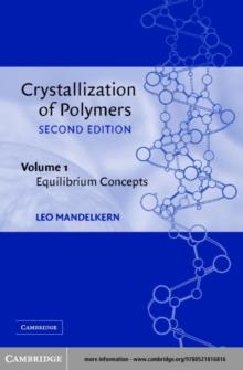 Crystallization of Polymers: Volume 1, Equilibrium Concepts