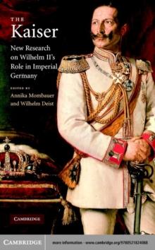 The Kaiser : New Research on Wilhelm II's Role in Imperial Germany