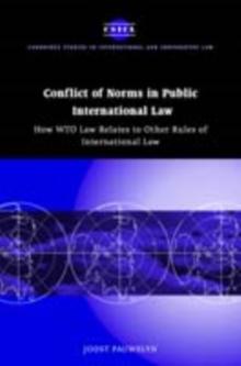 Conflict of Norms in Public International Law : How WTO Law Relates to other Rules of International Law