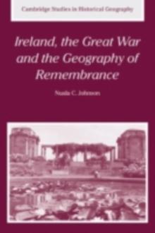 Ireland, the Great War and the Geography of Remembrance