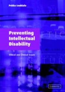 Preventing Intellectual Disability : Ethical and Clinical Issues