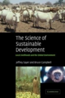 Science of Sustainable Development : Local Livelihoods and the Global Environment