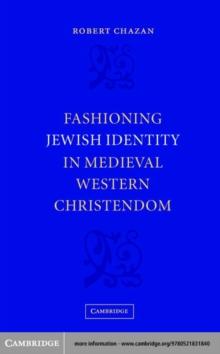 Fashioning Jewish Identity in Medieval Western Christendom