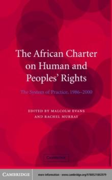 African Charter on Human and Peoples' Rights : The System in Practice, 1986-2000