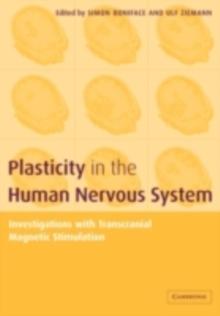 Plasticity in the Human Nervous System : Investigations with Transcranial Magnetic Stimulation