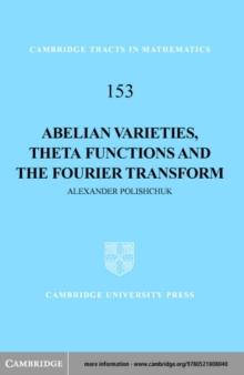 Abelian Varieties, Theta Functions and the Fourier Transform