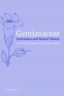 Gentianaceae : Systematics and Natural History