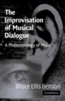 Improvisation of Musical Dialogue : A Phenomenology of Music