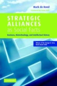 Strategic Alliances as Social Facts : Business, Biotechnology, and Intellectual History