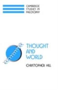 Thought and World : An Austere Portrayal of Truth, Reference, and Semantic Correspondence