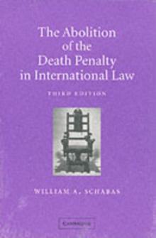 The Abolition of the Death Penalty in International Law