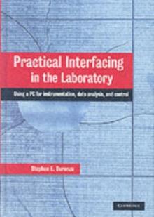 Practical Interfacing in the Laboratory : Using a PC for Instrumentation, Data Analysis and Control