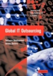 Global IT Outsourcing : Software Development across Borders