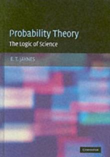 Probability Theory : The Logic of Science