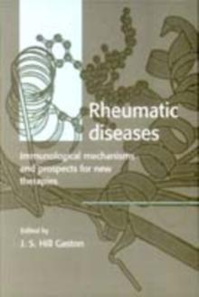 Rheumatic Diseases : Immunological Mechanisms and Prospects for New Therapies